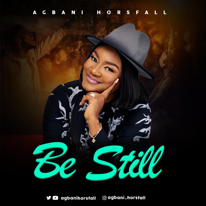Be Still by Agbani Horsfall mp3 download
